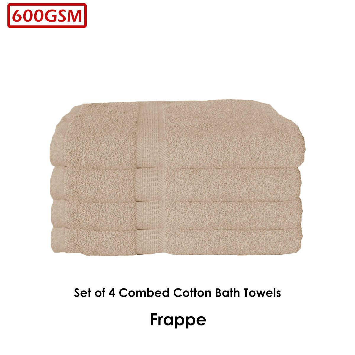 600GSM Set of 4 Combed Cotton Bath Towels 70 x 140 cm Latte (aka Frappe)